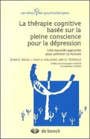 La thérapie cognitive basée sur la pleine conscience pour la dépression : Une nouvelle approche pour prévenir la rechute